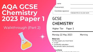 AQA GCSE Chemistry 2023 Paper 1 Walkthrough Part 2 [upl. by Lauralee]