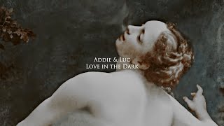 Addie amp Luc  Love in the Dark [upl. by York]