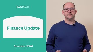 Eastgate Finance Update 2024 [upl. by Liag590]