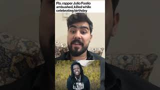 Rapper Julio Foolio Sht DEAD [upl. by Esenahs]