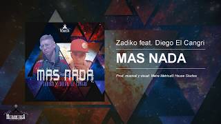 Mas Nada  Zadiko x Diego El Cangri Prod Metra Metrica  Video Lyric [upl. by Maybelle]