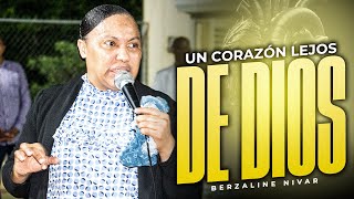 BERZALINE NIVAR ⛔️ UNA PALABRA PARA ACERCARTE A DIOS UN CORAZÓN ❤️ LEJOS DE DIOS 2024 [upl. by Nek]