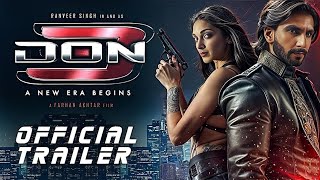 Don 3 Official Trailer  Don 3 Movie Official Update in Hindi Dubbed  Farhan Akhtar Movie [upl. by Epolulot9]