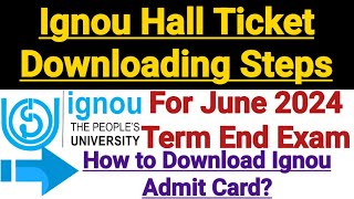 Ignou Hall Ticket Downloading Steps  For June 2024 Exam  How to Download Ignou Admit Card [upl. by Jethro]