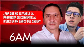 “Banco del saber es una medida improvisada y no soluciona lo del ICETEX” Thierry Ways  6AM [upl. by Wu408]