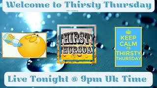 Thirsty Thursday [upl. by Lati]