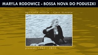 Maryla Rodowicz i Alibabki  Bossa Nova do poduszki [upl. by Ynitsed698]