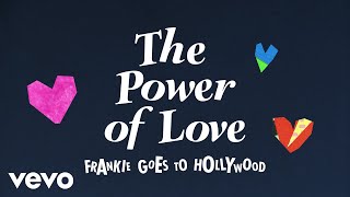 Frankie Goes To Hollywood  The Power Of Love Lyric Video [upl. by Nnyliram]