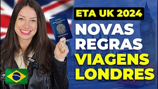 TUDO SOBRE ETA UK NOVO VISTO PARA VIAJAR PARA A INGLATERRA EM 2024 Autorização de viagem [upl. by Pownall208]