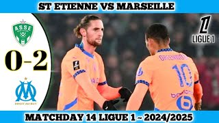 ST ETIENNE VS MARSEILLE  02  Matchday 14 Ligue 1  202425 [upl. by Nevaj]