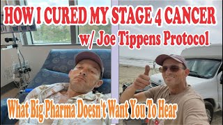 How Im Beating Stage 4 Cancer  Joe Tippens Protocol [upl. by Horace47]