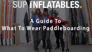 What to Wear Paddleboarding [upl. by Nylecaj]