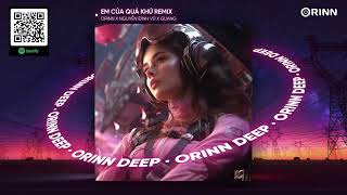 EM CỦA QUÁ KHỨ REMIX  NGUYỄN ĐÌNH VŨ x ORINN x GUANG [upl. by Kathe962]