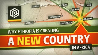 Why Ethiopia is Creating a New Country Next Door [upl. by Ailgna]