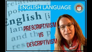 English Language A Level prescriptivism v descriptivism [upl. by Atteloiv]