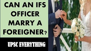 CAN AN IFS OFFICER MARRY A FOREIGNER  PERSONAL LIFE OF AN IFS OFFICER [upl. by Eidderf]