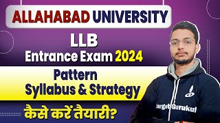 Allahabad University LLB Entrance Exam 2024 Syllabus Pattern amp Strategy AU LLB Entrance 2025Paper [upl. by Lavella]