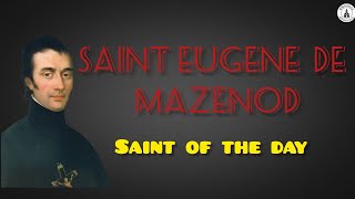 Saint Eugene de Mazenod  Saint of Dysfunctional Families  Story of a Saint [upl. by Edge]