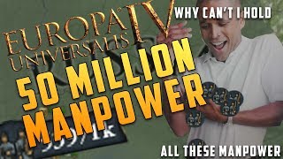 EU4 I broke the Game by Reaching over 50 MILLION manpower no exploits [upl. by Aysahc]