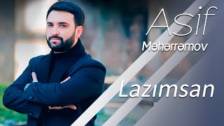 Asif Məhərrəmov  Lazımsan 2018 [upl. by Agan803]