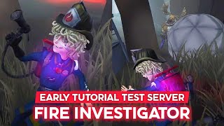 Fire Investigator EARLY TUTORIAL amp Test w Hunters skill • TEST SERVER Identity V New Survivor [upl. by Vasos]