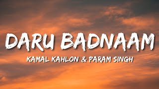 Daru Badnaam Lyrics  Kamal Kahlon amp Param Singh [upl. by Cl]