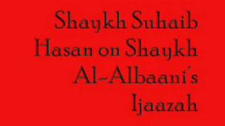 Sh Suhaib Hasan on Sh AlAlbaanis Ijaazah [upl. by Llerrahs]