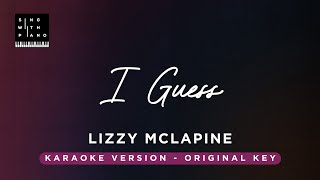 I guess  Lizzy McAlpine Original key karaoke  Piano Instrumental Cover with Lyrics [upl. by Arnaldo313]