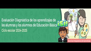 EVALUACIÓN DIAGNOSTICA DE LOS APRENDIZAJES DE LAS ALUMNAS Y LOS ALUMNOS DE EDUCACIÓN BASICA 202425 [upl. by Samala449]