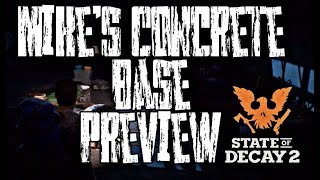 State of Decay 2 Mikes Concrete Base Preview [upl. by Zenda]