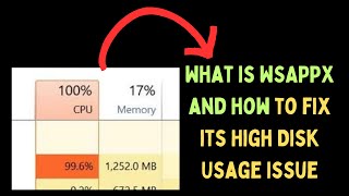 What is WSAPPX and How to Fix Its High Disk Usage Issue on Windows 11 [upl. by Dat]