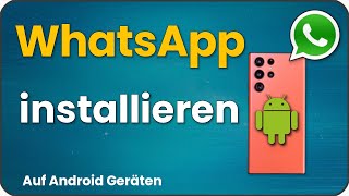 WhatsApp installieren amp einrichten  Android Smartphone [upl. by Sandor]