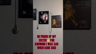 My Sister Knew I Was Sad When I Found Out When Kobe Passed Away In 2020😔🙏🏻 [upl. by Ahsitil416]