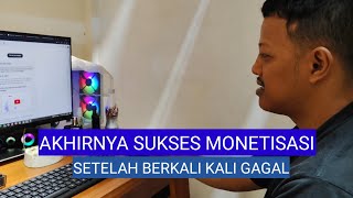 SENANGNYA KREATOR YOUTUBE AKHIRNYA SUKSES MONETISASI SETELAH BERKALI KALI GAGAL [upl. by Marys571]