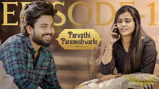 Parvathi Parameshwarlu  Episode  1  Sushma Gopal  Bharath Kanth  Telugu New Web series 2024 [upl. by Hamlet]