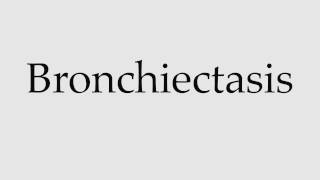 How to Pronounce Bronchiectasis [upl. by Nerrat]