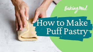 How to Make Puff Pastry  Baking Mad [upl. by Ycam]