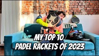 The Best 10 Padel Rackets of 2023 Unveiling My Top Picks [upl. by Dualc561]