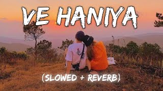 Ve Haniya Ve Dil Janiya Sad Version Udaariyaan  Slowed  Reverb  REZ ⚡ [upl. by Naquin335]