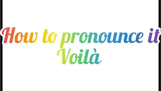 French pronunciation voilà voilà TS inter CBSE French IGCSE French [upl. by Aketahs]