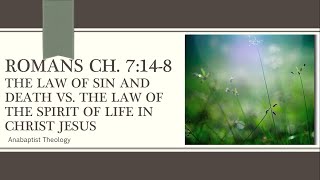 The Law of Sin and Death vs The Law of the Spirit of Life in Christ Jesus [upl. by Nitsoj]