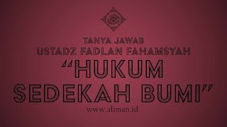 Tanya Jawab  Hukum Sedekah Bumi  Ust Fadlan Fahamsyah Lc MHI [upl. by Ylrrad]