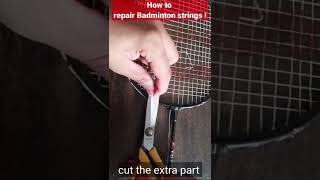 How to repair Badminton strings l Badminton gutting at home Badminton racket string repair Shorts [upl. by Aniwde233]