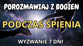 Rozmowa z Bogiem podczas snu Medytacja wyzwania 7 dni dialogu z Bogiem [upl. by Aneger237]