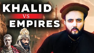 Khalid Bin Walid Vs Two Great Empires [upl. by Sheaff]