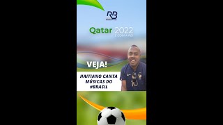 copadomundo Haitiano cantando músicas do Brasil ⚽️🇭🇹 shorts [upl. by Kendy114]