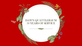 Dawn Quattlebaum 30 Years of Service [upl. by Sprage78]