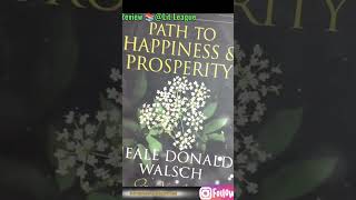 58 Neale Donald Walschs The Path to Happiness and ProsperityLitLeaguedm4fb bookreview [upl. by Alhsa]