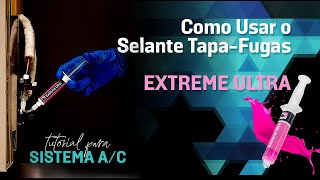 Como usar o Selante tapaFugas Extreme Ultra em Sistemas de ArCondicionado [upl. by Aria990]