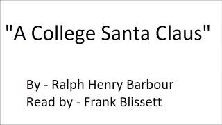 quotA College Santa Clausquot by Ralph Henry Barbour 1902 [upl. by Talyah]